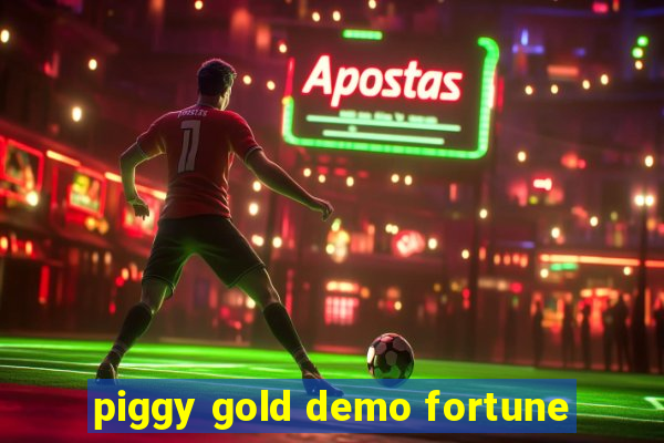 piggy gold demo fortune